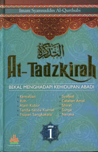 At-Tadzkirah: bekal menghadapi kehidupan abadi: jilid 1